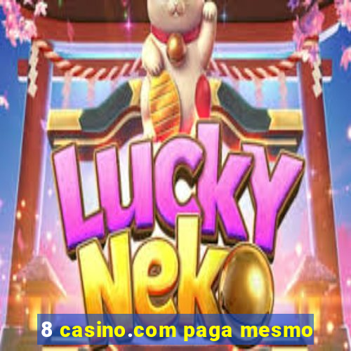 8 casino.com paga mesmo